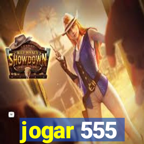 jogar 555