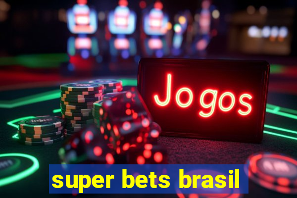 super bets brasil