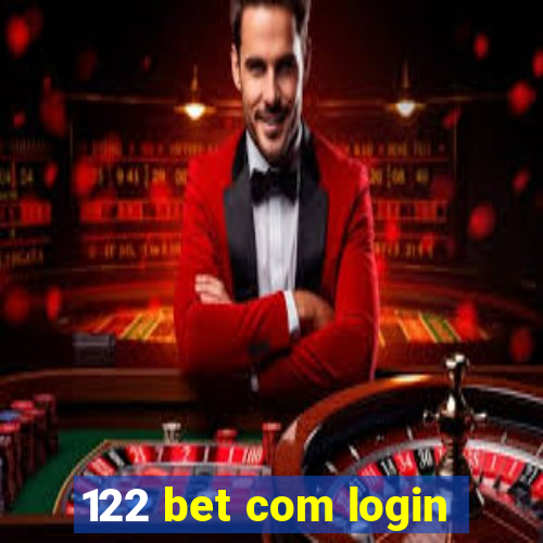 122 bet com login