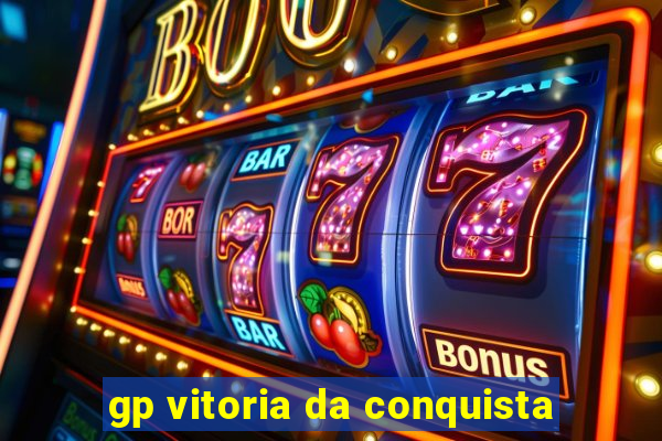 gp vitoria da conquista