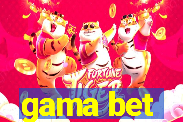 gama bet