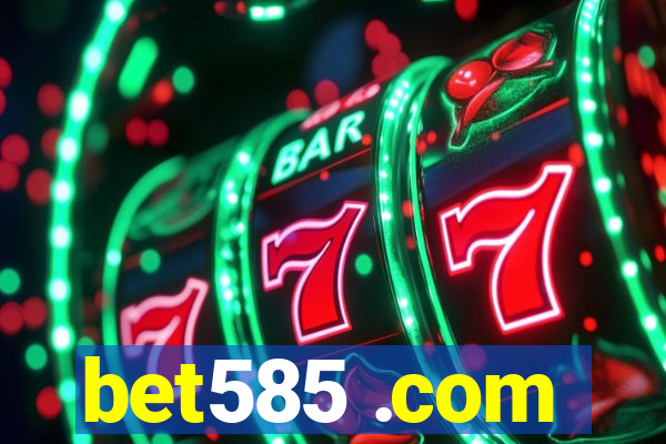 bet585 .com