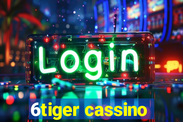 6tiger cassino