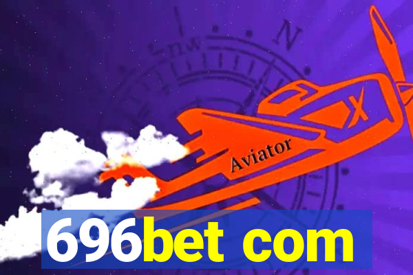 696bet com