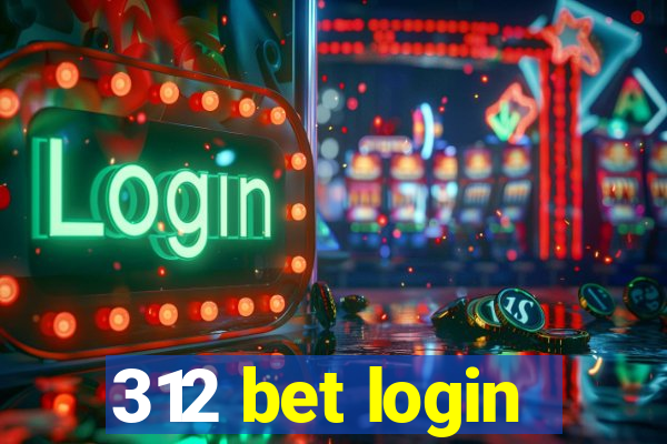 312 bet login