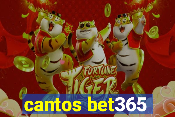 cantos bet365