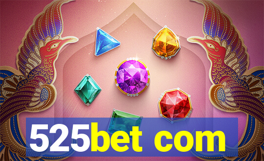 525bet com