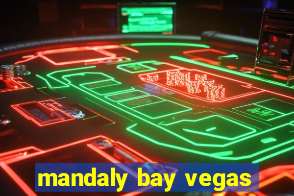 mandaly bay vegas