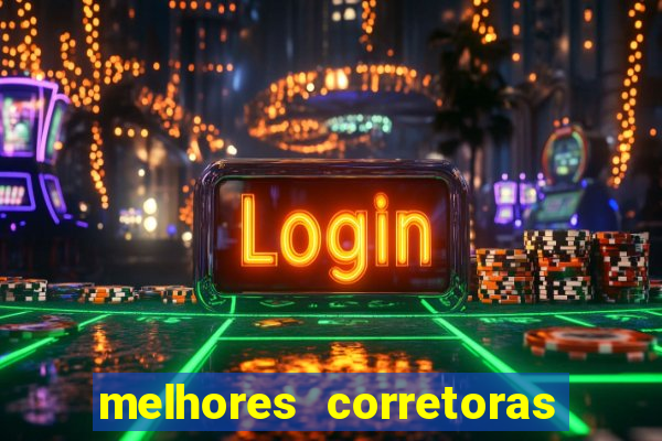 melhores corretoras de investimentos