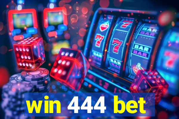 win 444 bet