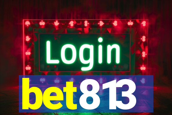 bet813