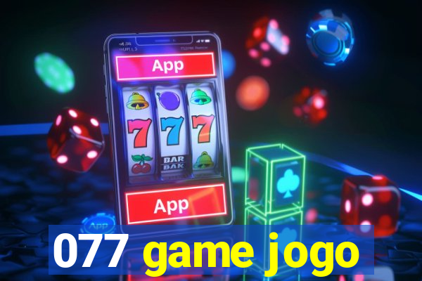 077 game jogo