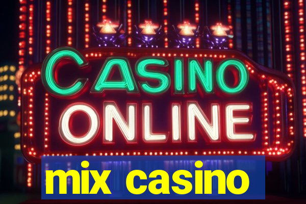 mix casino