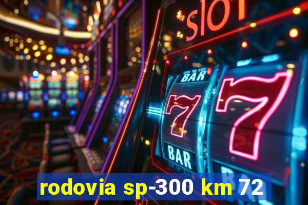 rodovia sp-300 km 72