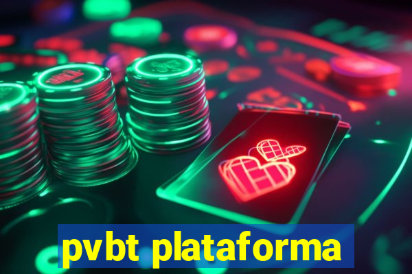 pvbt plataforma