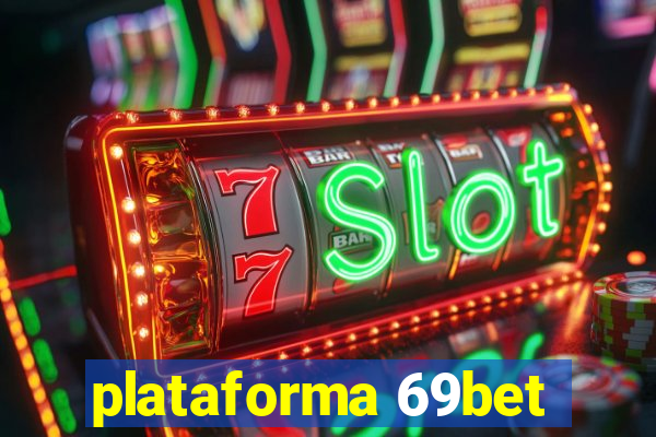 plataforma 69bet