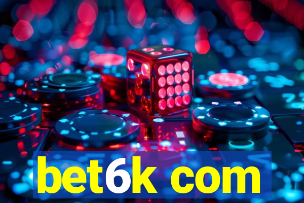 bet6k com