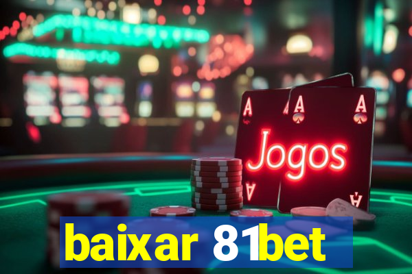 baixar 81bet