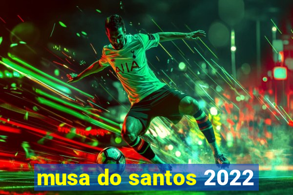 musa do santos 2022