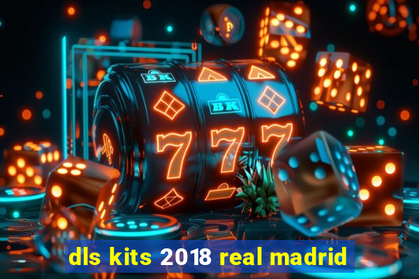 dls kits 2018 real madrid