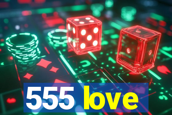 555 love