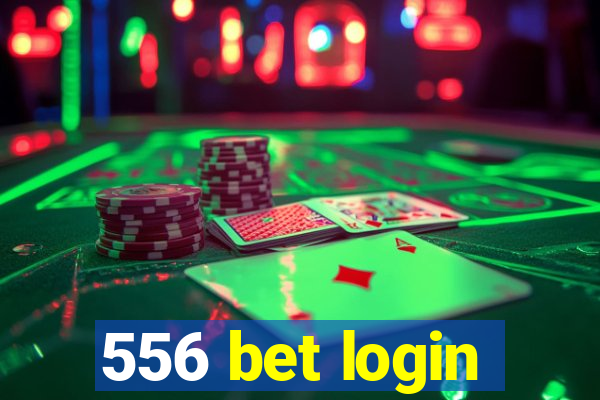 556 bet login