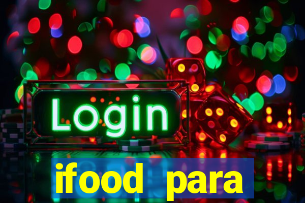 ifood para restaurante login