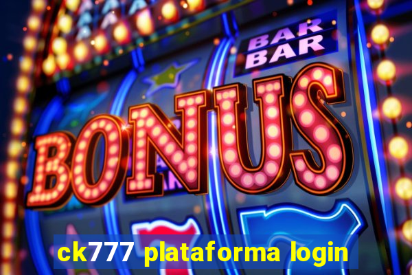 ck777 plataforma login