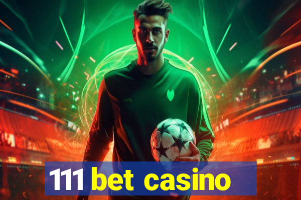 111 bet casino