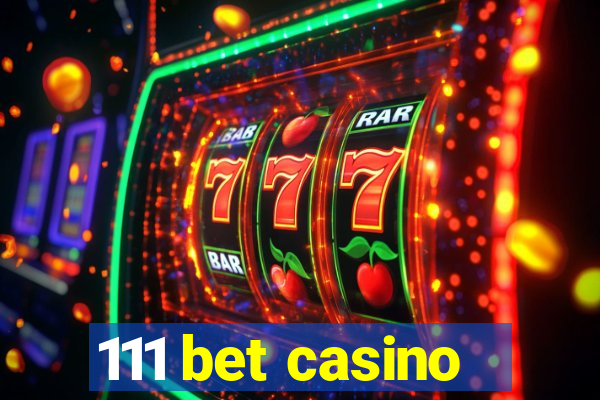 111 bet casino