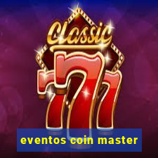 eventos coin master