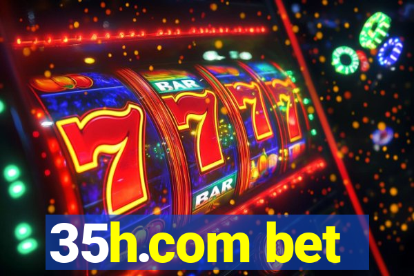 35h.com bet