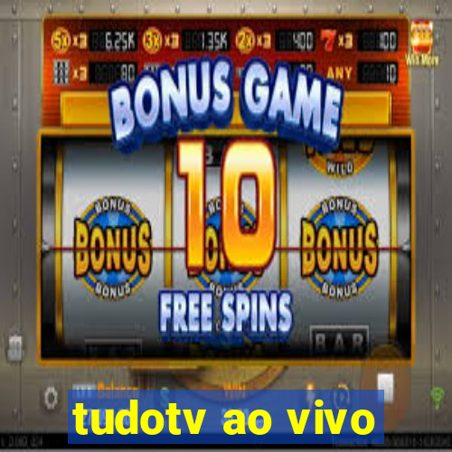 tudotv ao vivo