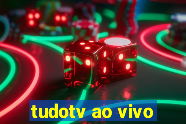 tudotv ao vivo