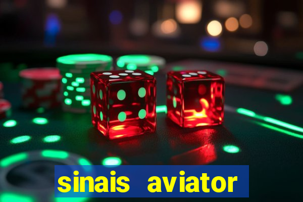 sinais aviator esporte da sorte