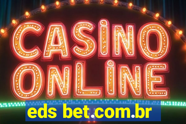 eds bet.com.br