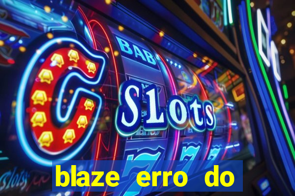 blaze erro do servidor interno