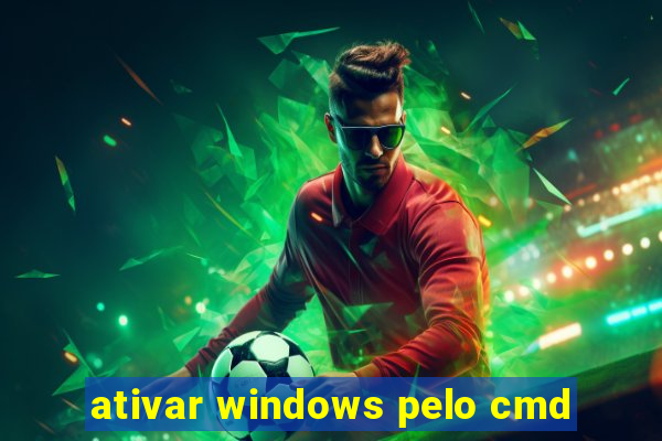 ativar windows pelo cmd