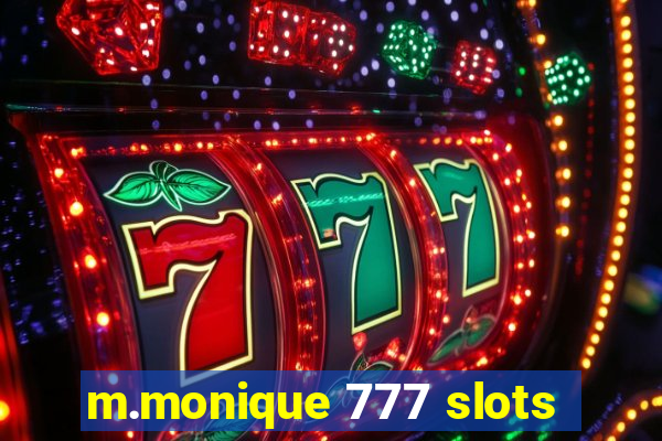 m.monique 777 slots