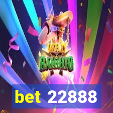 bet 22888