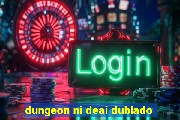 dungeon ni deai dublado