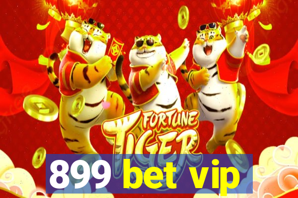 899 bet vip