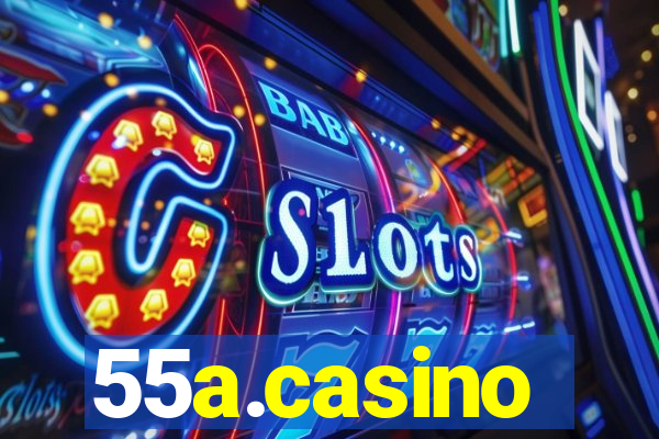 55a.casino