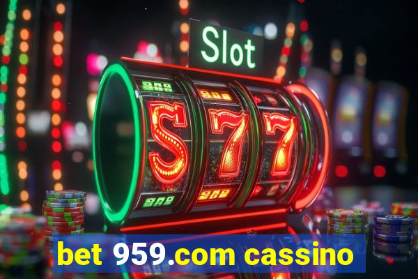 bet 959.com cassino