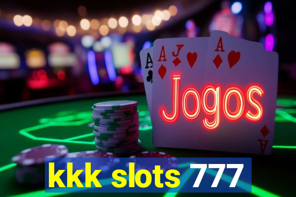 kkk slots 777