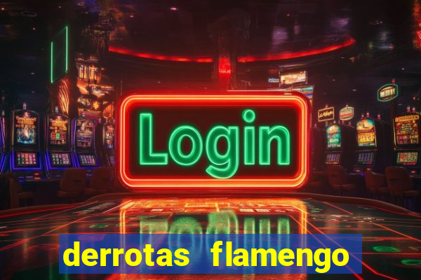 derrotas flamengo 2019 brasileiro