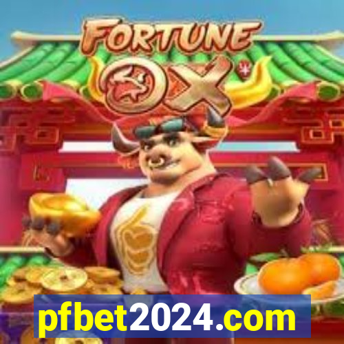 pfbet2024.com