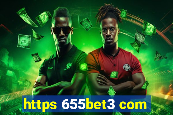 https 655bet3 com