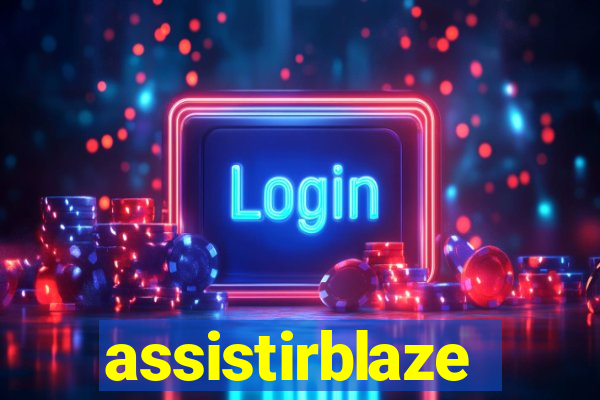 assistirblaze