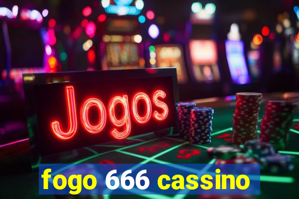 fogo 666 cassino